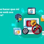 ¿Cómo hacer que mi sitio web sea seguro?